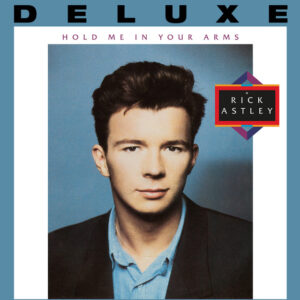 RICK20ASTLEY_HOLD20ME20IN20YOUR20ARMS.jpg Rick Astley - Hold Me In Your Arms