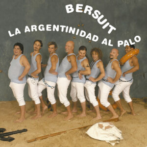 Bersuit Vergarabat – La Argentinidad al Palo (LP Vinilo) ¡Preventa Exclusiva!